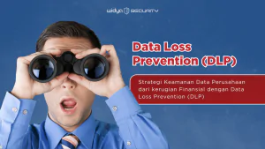 artikel tentang keamanan data - data loss prevention (DLP)
