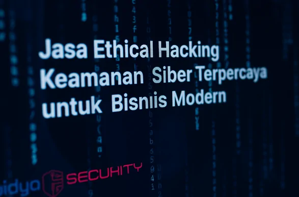 jasa ethical hacking Indonesia untuk penetration testing keamanan siber perusahaan