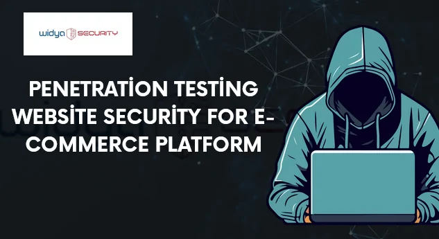 penetration testing keamanan website e-commerce platform untuk mencegah serangan hacker dan melindungi data pelanggan