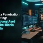 Jasa Penetration Testing: Lindungi Aset Digital Bisnis Anda