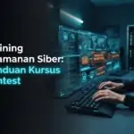 Training Keamanan Siber: Panduan Kursus Pentest