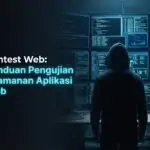 Pentest Web: Panduan Pengujian Keamanan Aplikasi Web