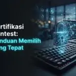 Sertifikasi Pentest: Panduan Memilih yang Tepat